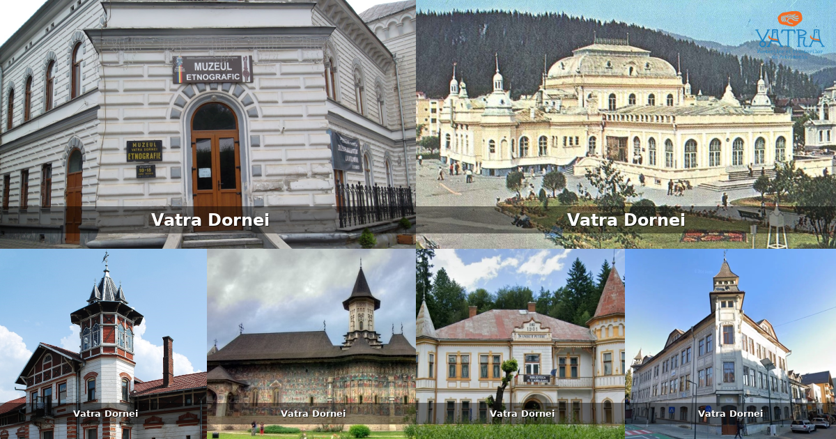 Atracții, monumente și obiective turistice din Vatra Dornei