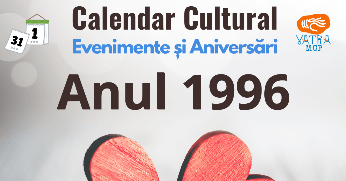 Anul 1996 în Cultura românească Anul 1996 în Cultura românească