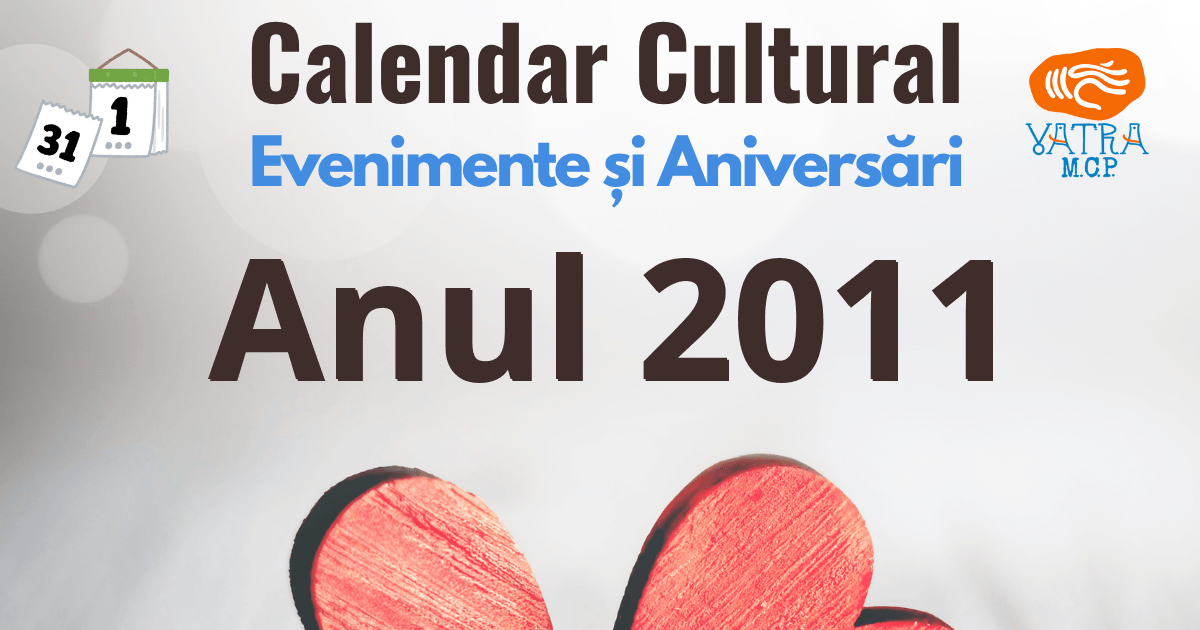 Anul 2011 în Cultura românească Anul 2011 în Cultura românească