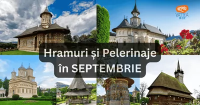 Hramuri și pelerinaje în Septembrie
