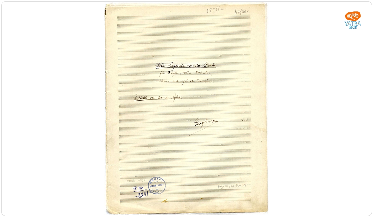 George Enescu — „Die Legende von der Glocke, für Baryton, Violine, Violoncell, Clavier und Orgel oder Harmonium”, pe versuri de Carmen Sylva - partitură generală