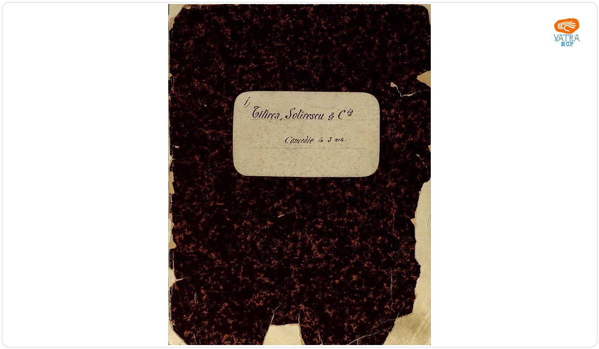 Manuscris al lui I. L. Caragiale intitulat „Titircă Sotirescu și Cia. Comedie în trei acte“, realizat, probabil, în perioada exilului voluntar din Berlin.