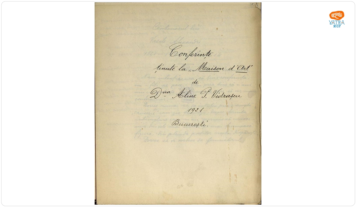 Caiet manuscris conținând conferințele Alinei C. Vidrașcu ținute la centenarul lui V. Alecsandri, București, 1921.