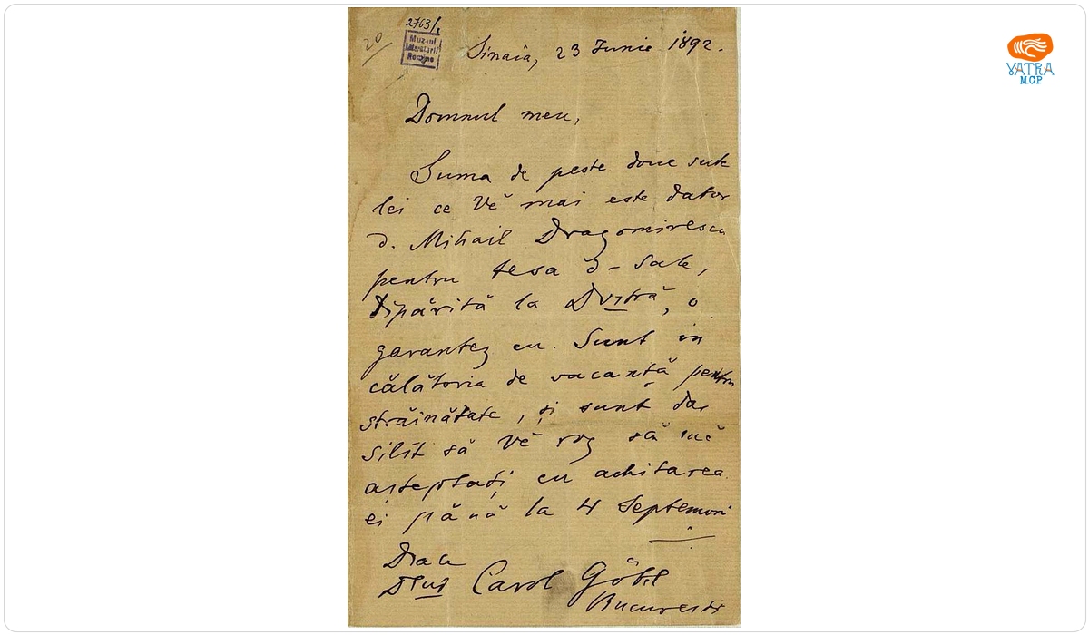 Scrisoarea a fost redactată de Titu Maiorescu — Scrisoare datată „23 iunie 1892, Sinaia“, adresată de Titu Maiorescu lui Carol Göbl