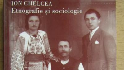 Ion Chelcea - unul dintre cei mai mari etnografi ai României