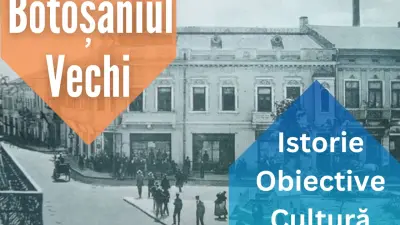Botoșaniul de altădată, în imagini vechi