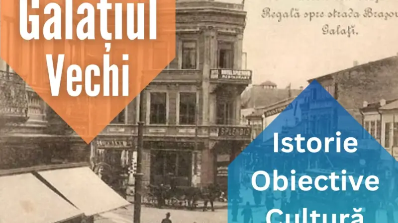 Galațiul de altădată, în imagini vechi