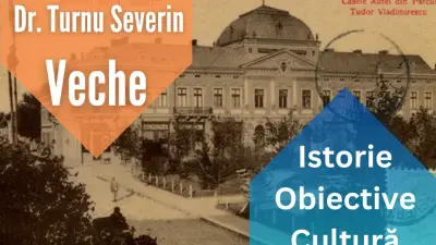 Drobeta Turnu Severin de altădată, în imagini vechi
