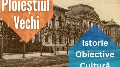 Ploieștiul de altădată, în imagini vechi