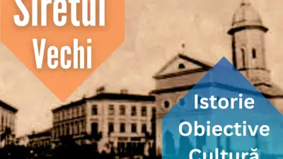 Siretul de altădată, în imagini vechi