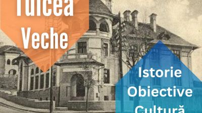 Tulcea de altădată, în imagini vechi
