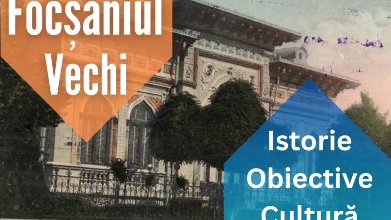 Focșaniul de altădată, în imagini vechi