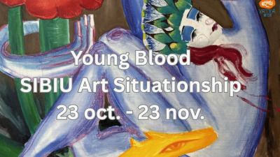 Young Blood – SIBIU Art Situationship: arta contemporană iese din muzeu