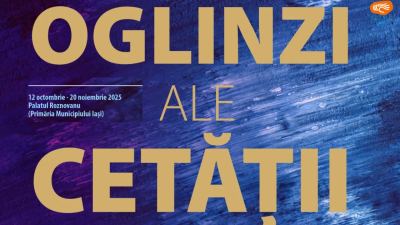 „Oglinzi ale Cetății” – expoziție dedicată spiritului artistic al Iașului