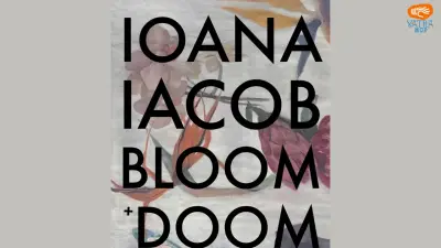 Ioana Iacob – „Bloom and Doom”, expoziție personală la Muzeul de Artă Cluj-Napoca
