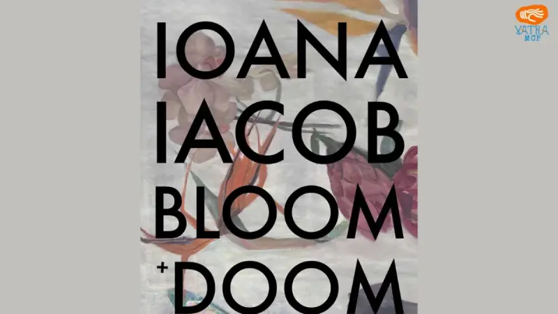 Ioana Iacob – „Bloom and Doom”, expoziție personală la Muzeul de Artă Cluj-Napoca