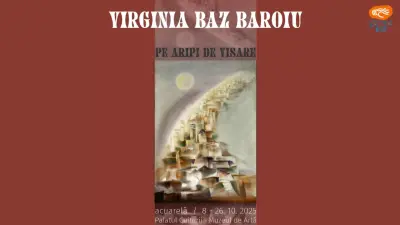 Pe aripi de visare – Virginia Baz Baroiu la Muzeul de Artă din Iași