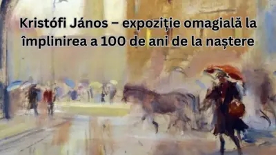 Kristófi János – expoziție omagială la împlinirea a 100 de ani de la naștere