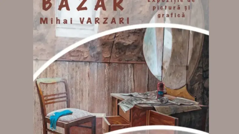 Mihai Varzari – „BAZAR” – expoziție de pictură și grafică la Galeria de Artă „Traian Postolache” din Rădăuți