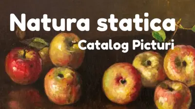 Natura moartă în pictura românească. O colecție impresionantă de tablouri