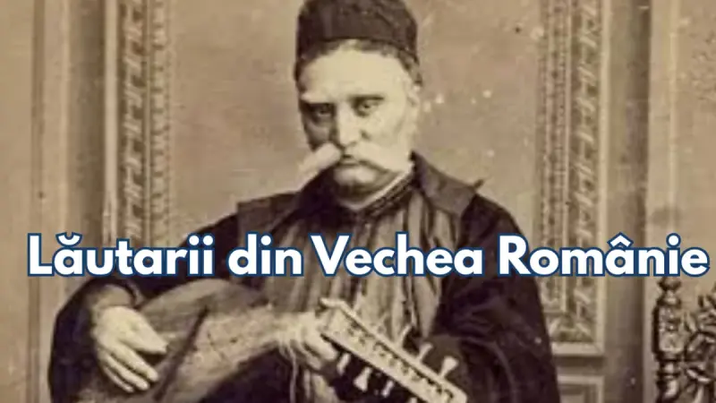 Lăutarii din Vechea Românie – o istorie cu cantec