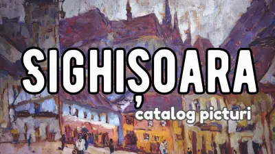 Sighișoara. Catalog picturi și fotografii vechi